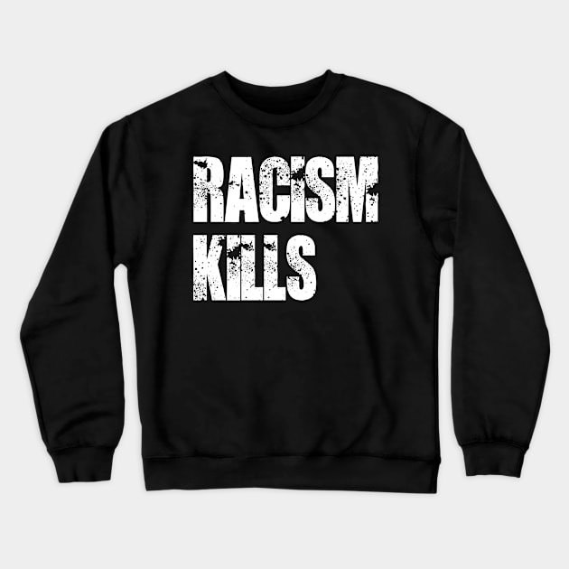 Racism is a Virus Crewneck Sweatshirt by WMKDesign